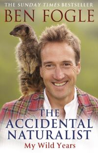 Book Cover for The Accidental Naturalist by Ben Fogle