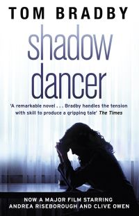 Book Cover for Shadow Dancer by Tom Bradby