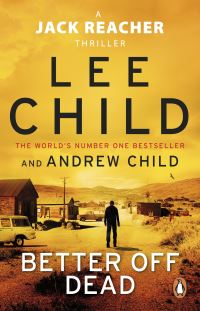 Book Cover for Better Off Dead by Lee Child, Andrew Child