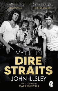 Book Cover for My Life in Dire Straits by John Illsley