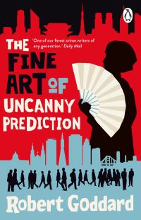 Book Cover for The Fine Art of Uncanny Prediction by Robert Goddard