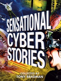 Book Cover for Sensational Cyber Stories by Tony Bradman