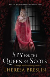 Book Cover for Spy for the Queen of Scots by Theresa Breslin