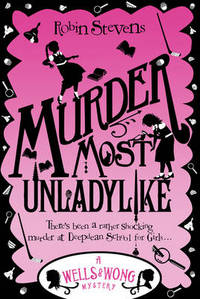 Book Cover for Murder Most Unladylike by Robin Stevens