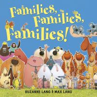 Book Cover for Families, Families, Families! by Suzanne Lang