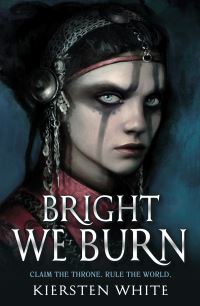 Book Cover for Bright We Burn by Kiersten White