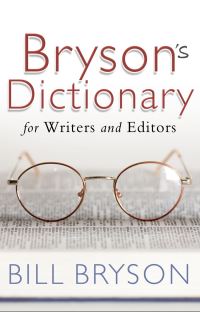 Book Cover for Bryson's Dictionary for Writers and Editors by Bill Bryson