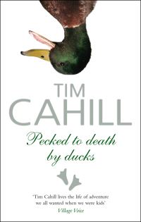 Book Cover for Pecked to Death by Ducks by Tim Cahill