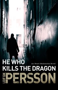 Book Cover for He Who Kills the Dragon by Leif G. W. Persson