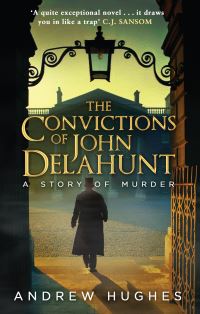 Book Cover for The Convictions of John Delahunt by Andrew Hughes