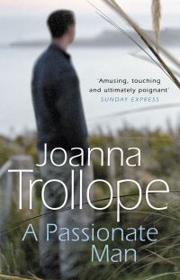 Book Cover for A Passionate Man by Joanna Trollope