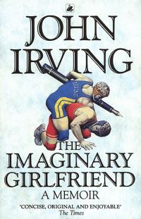 Book Cover for The Imaginary Girlfriend by John Irving