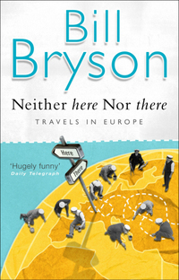 Book Cover for Neither Here nor There by Bill Bryson