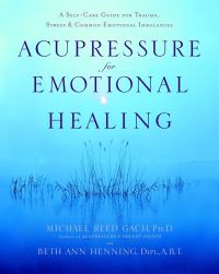 Book Cover for Acupressure for Emotional Healing by Michael Reed Gach, Beth Ann Henning