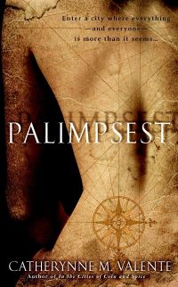 Book Cover for Palimpsest by Catherynne M Valente