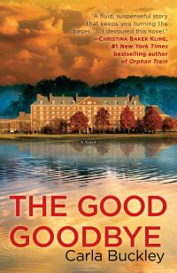 Book Cover for The Good Goodbye by Carla Buckley