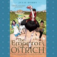 Book Cover for The Emperor's Ostrich by Julie Berry