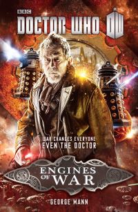 Book Cover for Doctor Who. Engines of War by George Mann
