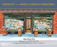 Book Cover for Footnotes* from the World's Greatest Bookstores by Bob Eckstein