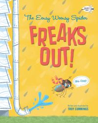 Book Cover for Eensy Weensy Spider Freaks Out! (Big-Time!) by Troy Cummings