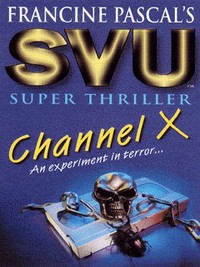 Book Cover for Channel X by Laurie John, Francine Pascal