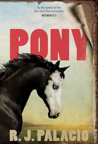 Book Cover for Pony by R J Palacio