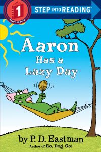 Book Cover for Aaron Has a Lazy Day by P. D. Eastman, Random House (Firm)