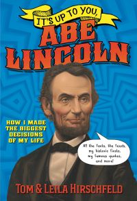 Book Cover for It's Up to You, ABE Lincoln by Leila Hirschfeld, Tom Hirschfeld