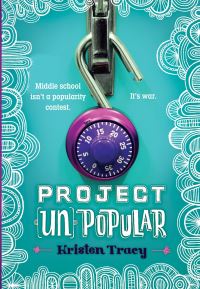 Book Cover for Project (Un)Popular Book #1 by Kristen Tracy