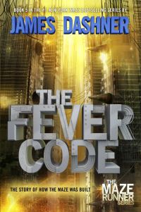 Book Cover for The Fever Code by James Dashner