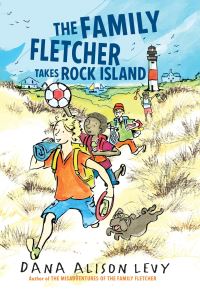 Book Cover for The Family Fletcher Takes Rock Island by Dana Alison Levy