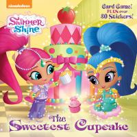 Book Cover for The Sweetest Cupcake (Shimmer and Shine) by Mary Tillworth