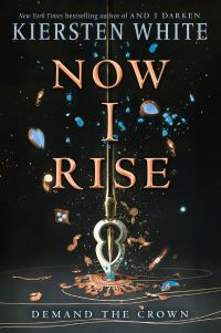 Book Cover for Now I Rise by Kiersten White