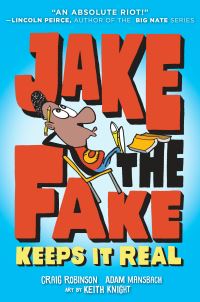 Book Cover for Jake the Fake Keeps It Real by Adam Mansbach, Craig Robinson