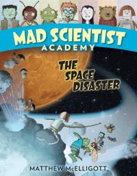 Book Cover for The Space Disaster by Matthew McElligott