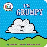 Book Cover for I'm Grumpy by Jennifer L Holm