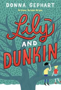 Book Cover for Lily and Dunkin by Donna Gephart