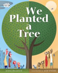 Book Cover for We Planted a Tree by Diane Muldrow