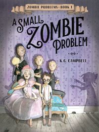 Book Cover for A Small Zombie Problem by K G Campbell