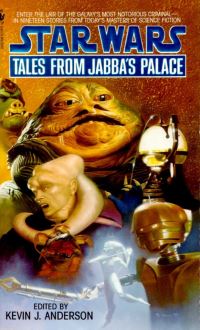 Book Cover for Tales from Jabba's Palace by Kevin J. Anderson, Copyright Paperback Collection (Library of Congress)