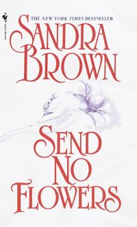 Book Cover for Send No Flowers by Sandra Brown