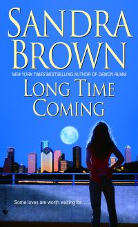 Book Cover for Long Time Coming by Sandra Brown