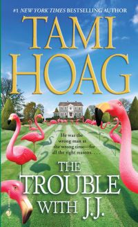 Book Cover for The Trouble With J.J by Tami Hoag