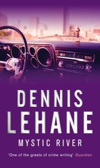 Book Cover for Mystic River by Dennis Lehane