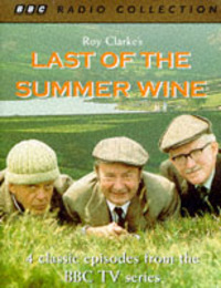 Book Cover for Last of the Summer Wine. Vol 1 Starring Bill Owen, Peter Sallis & Brian Wilde by Roy Clarke, Peter Sallis, Bill Owen, Brian Wilde, Kathy Staff