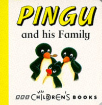 Book Cover for Pingu and His Family by Sibylle Von Flue