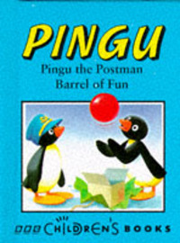 Book Cover for Pingu the Postman ; Barrel of Fun by Sibylle von Flüe, Sibylle von Flüe, Tony Wolf