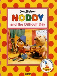 Book Cover for Enid Blyton's Noddy and the Difficult Day by Enid Blyton
