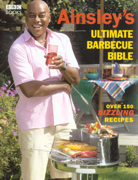 Book Cover for Ainsley's Ultimate Barbecue Bible by Ainsley Harriott