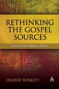 Book Cover for Rethinking the Gospel Sources by Delbert Royce Burkett